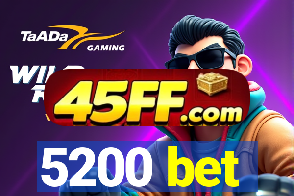 5200 bet